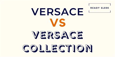 brands like versace but cheaper|difference between versace and collection.